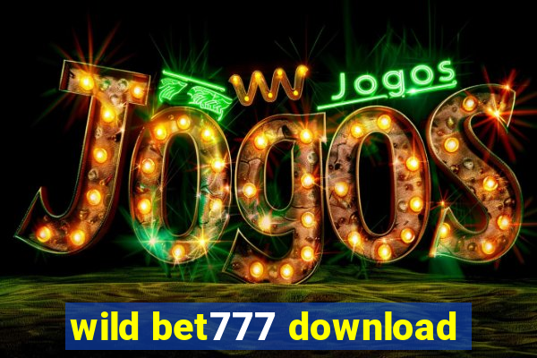 wild bet777 download